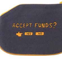 Load image into Gallery viewer, Accept Funds (Coin Purse)

