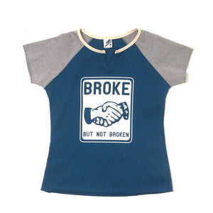 Broke (Girls Tee)