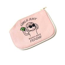 Load image into Gallery viewer, Girls Just Wanna Have Funds (Coin Purse)
