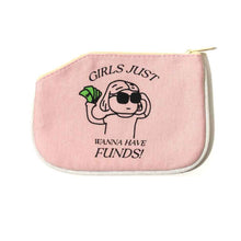 Load image into Gallery viewer, Girls Just Wanna Have Funds (Coin Purse)
