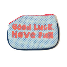 Load image into Gallery viewer, Good Luck Have Fun (Coin Purse)
