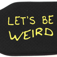 Load image into Gallery viewer, Let's Be Weird (Coin Purse)
