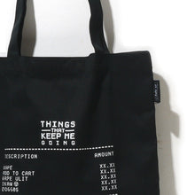 Load image into Gallery viewer, Things That Keep Me Going Black (Tote Bag)
